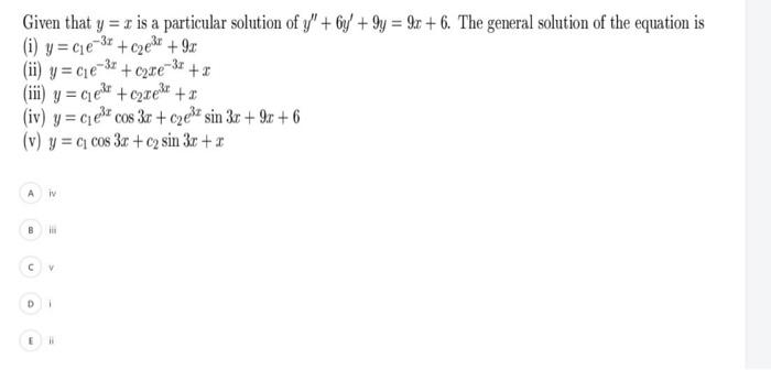 Solved Given That Y X Is A Particular Solution Of