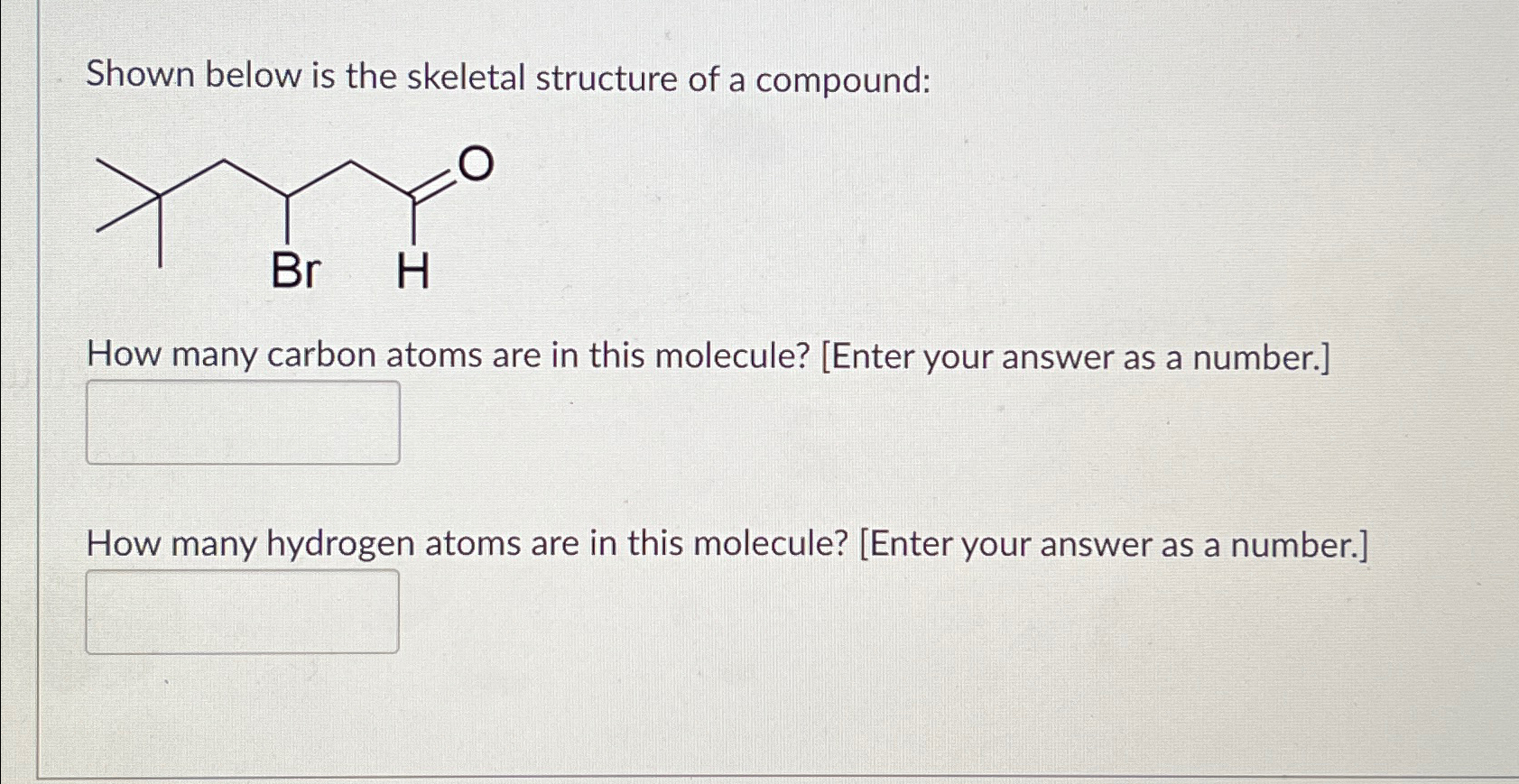 Solved Shown below is the skeletal structure of a | Chegg.com
