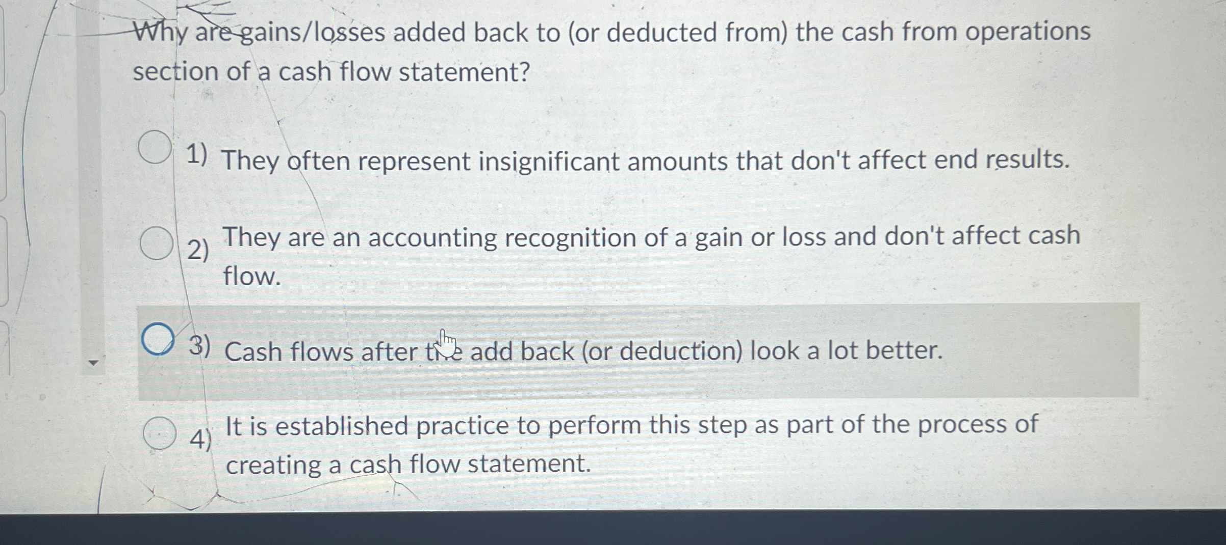 Solved Why are gains/losses added back to (or deducted from) | Chegg.com