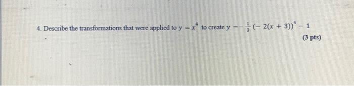 Solved 4. Describe the transformations that were applied to | Chegg.com