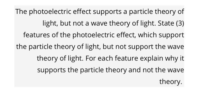 solved-the-photoelectric-effect-supports-a-particle-theory-chegg