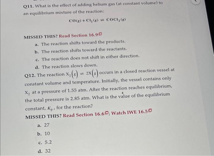 Solved Q11. What is the effect of adding helium gas (at | Chegg.com
