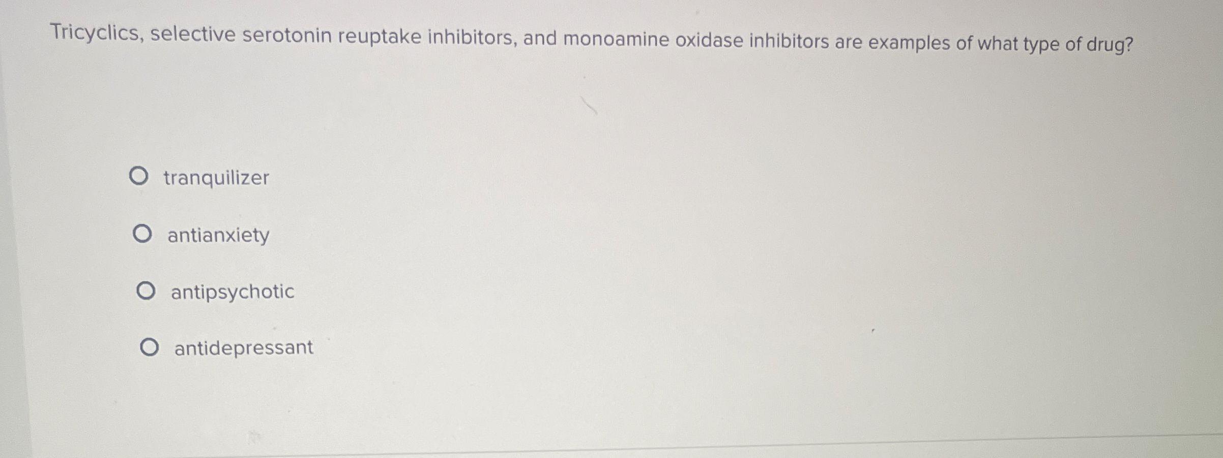 Solved Tricyclics, selective serotonin reuptake inhibitors, | Chegg.com