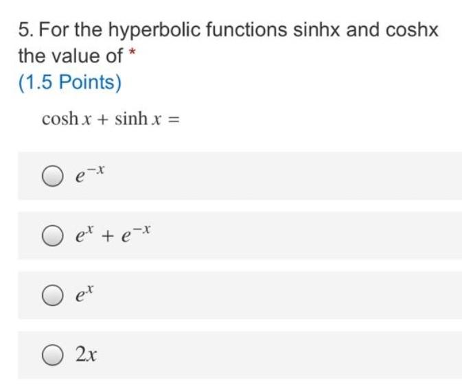 Solved 5. For the hyperbolic functions sinhx and coshx the | Chegg.com