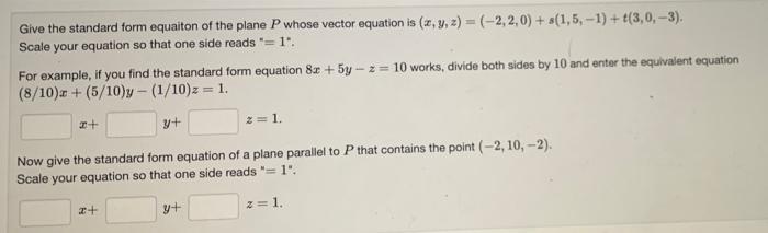 Solved Give the standard form equaiton of the plane P whose | Chegg.com