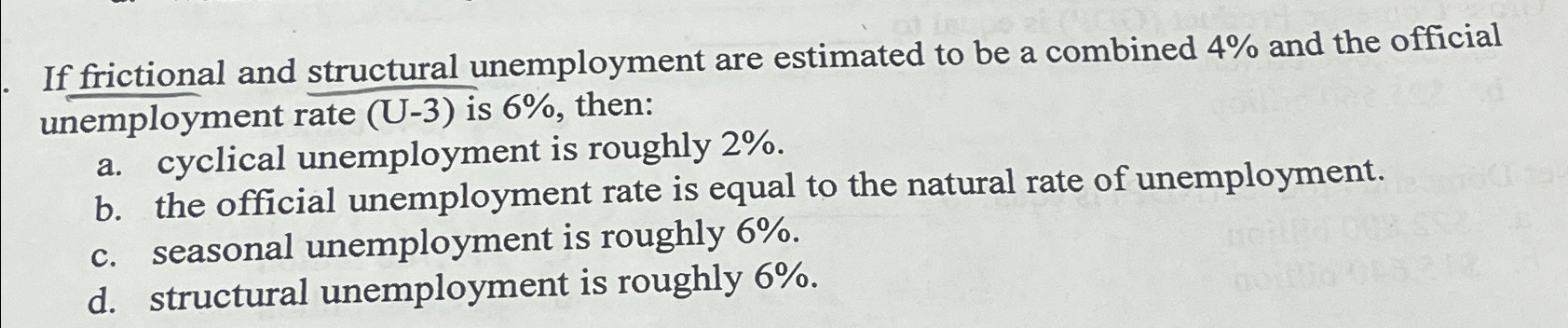 Solved If frictional and structural unemployment are | Chegg.com