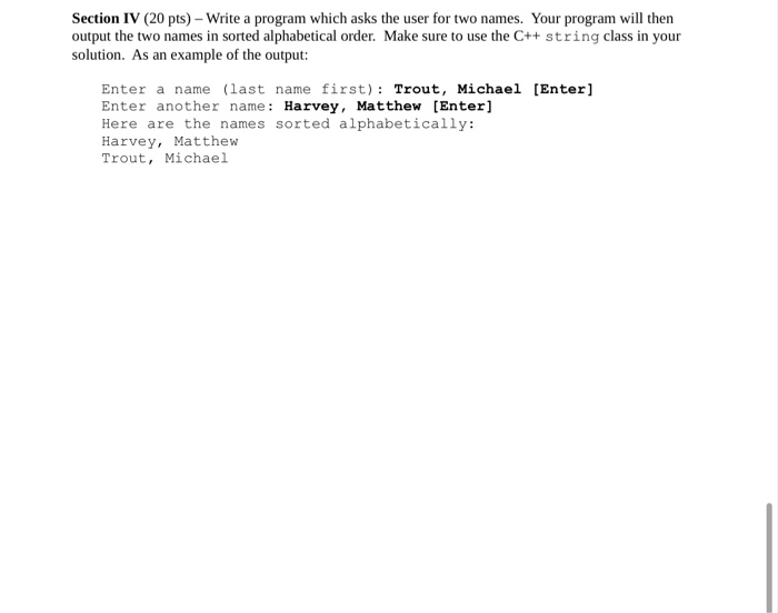Solved Section IV (20 pts) - Write a program which asks the | Chegg.com