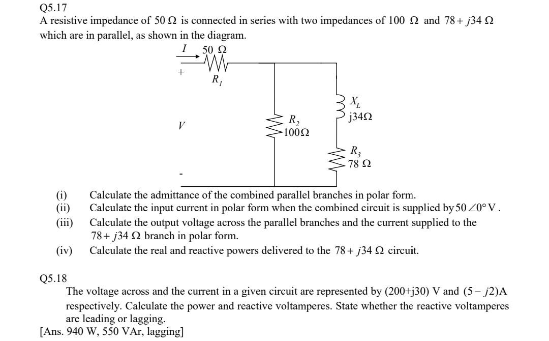 Solved Q5.16 An impedance 2+j6Ω is connected in series with | Chegg.com