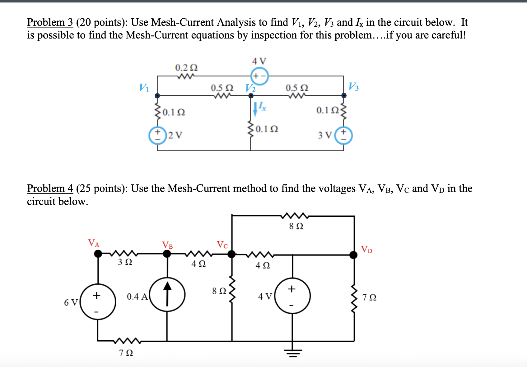 Solved Problem 3 ( 20 ﻿points): Use Mesh-Current Analysis to | Chegg.com