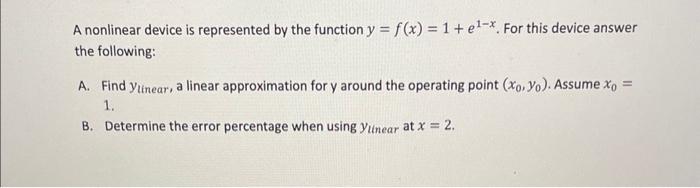 Solved A nonlinear device is represented by the function | Chegg.com