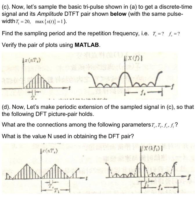 Solved (c). Now, let's sample the basic tripulse shown in