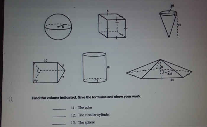 Solved 10 18 765 24 Find the volume indicated. Give the | Chegg.com