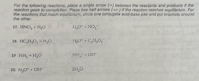 Solved For the following reactions, place a single arrow ↔ | Chegg.com