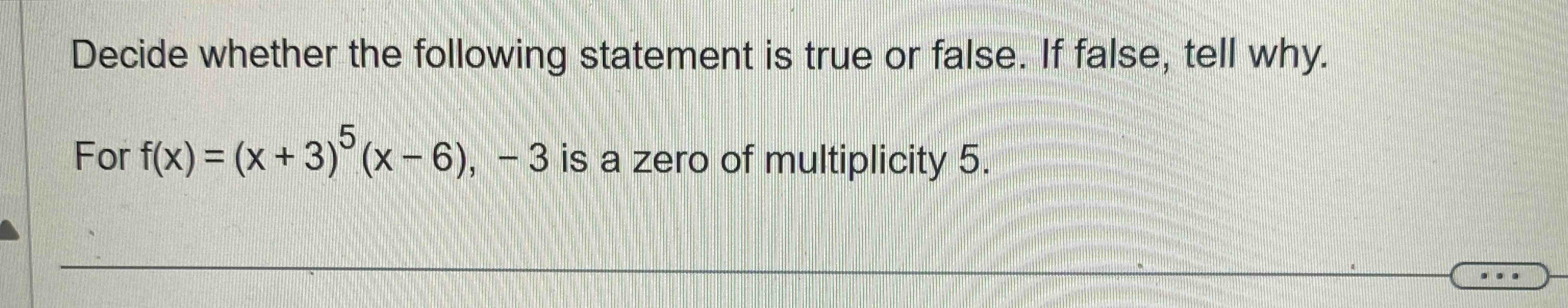 Solved Decide whether the following statement is ﻿true or | Chegg.com