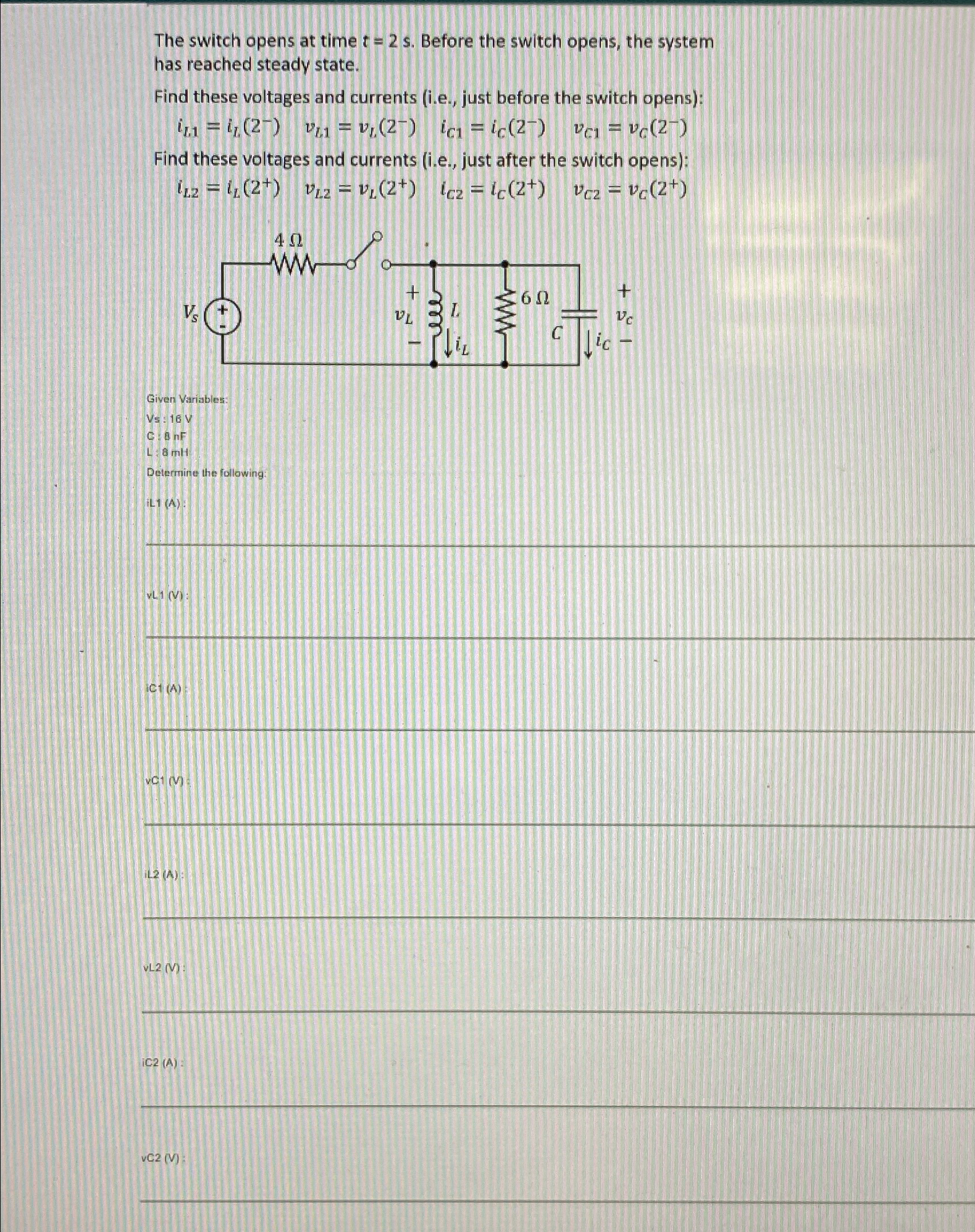 Solved The switch opens at time t=2s. ﻿Before the switch | Chegg.com