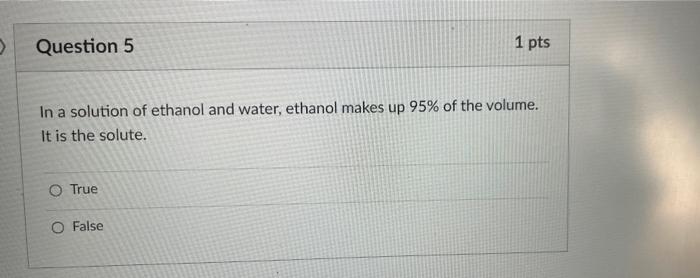 Solved Question 5 1 Pts In A Solution Of Ethanol And Water, | Chegg.com