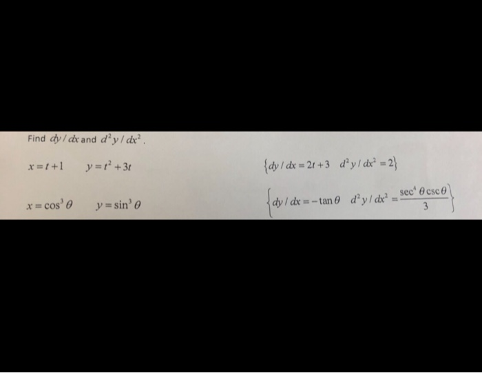 Solved Find dy/ dx and d’y/ dx² . x=t +1 y =r +3t {dy / dx = | Chegg.com