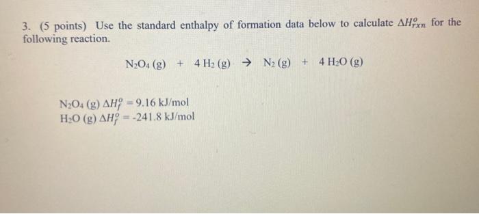 Solved 3. (5 points) Use the standard enthalpy of formation | Chegg.com