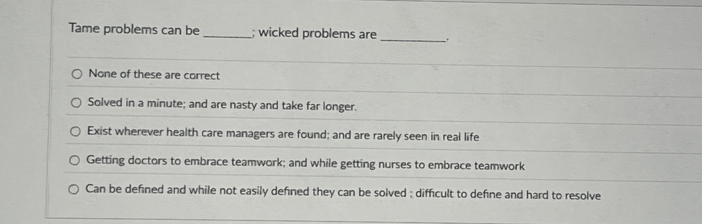 Solved Tame problems can be ﻿wicked problems are None of | Chegg.com