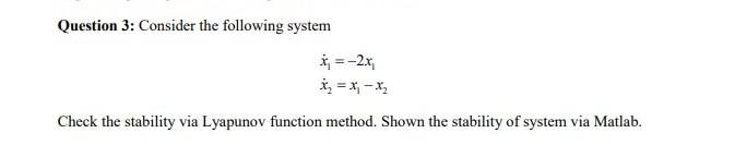 Solved Question 3: Consider the following system | Chegg.com
