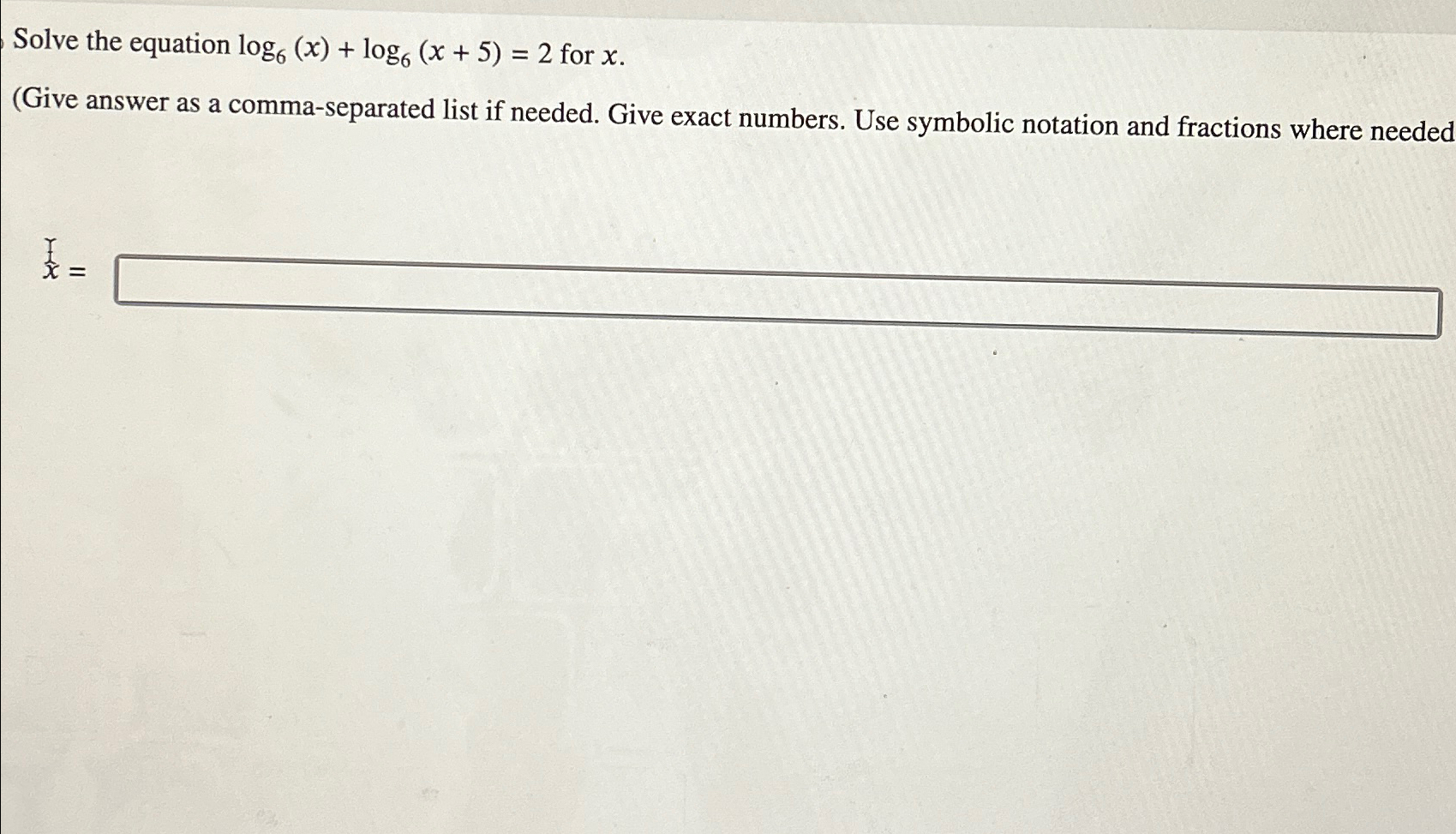 Solved Solve the equation log6(x)+log6(x+5)=2 ?for x.(Give | Chegg.com