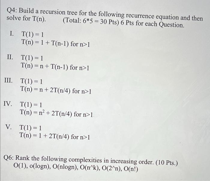 Solved Q4: Build a recursion tree for the following | Chegg.com