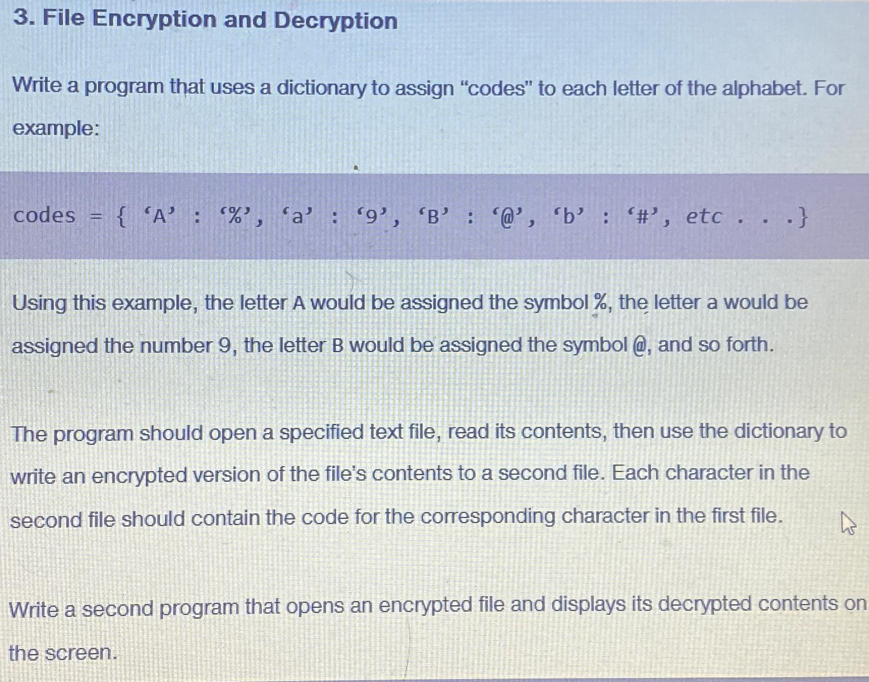 Solved File Encryption And DecryptionWrite A Program That | Chegg.com