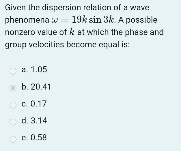 Solved Given the dispersion relation of a wave phenomena w= | Chegg.com