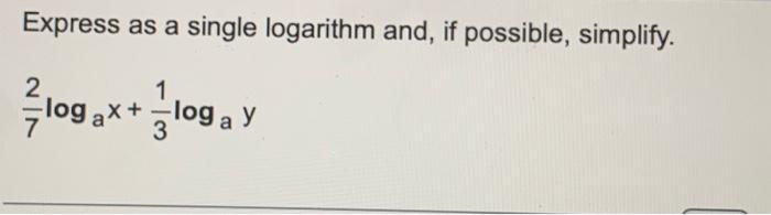 Solved Express as a single logarithm and, if possible, | Chegg.com