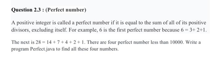 Solved Question 2.3: (Perfect number) A positive integer is | Chegg.com