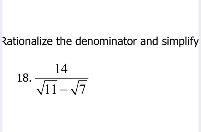 Solved Rationalize The Denominator And Simplify 14 18 T 5T Chegg Solved Rationalize The Denominator And Simplify 14 18 T 5T Chegg