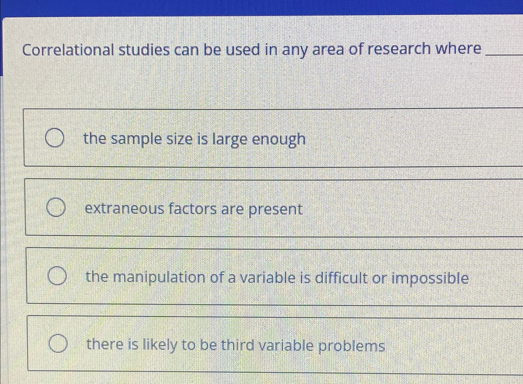 Solved Correlational studies can be used in any area of | Chegg.com