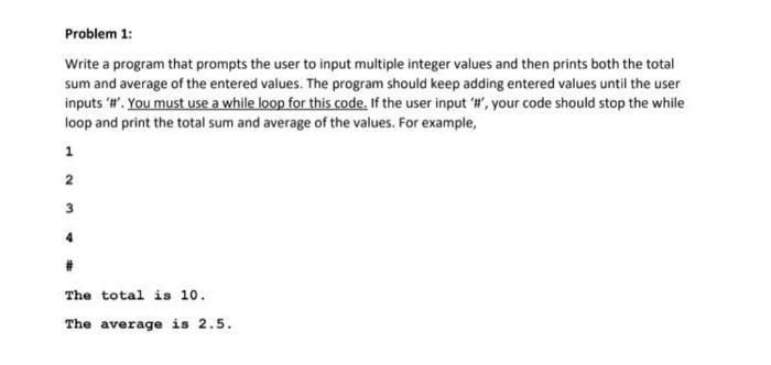 Solved Problem 1: Write a program that prompts the user to | Chegg.com