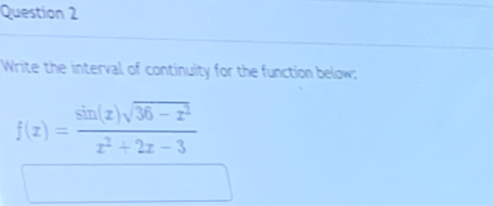 Solved Question 2 Write the interval of continuity for the | Chegg.com