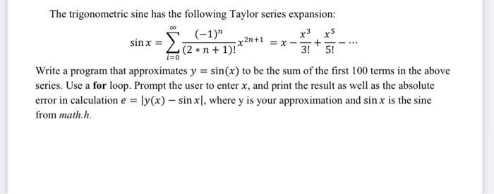 Solved The trigonometric sine has the following Taylor | Chegg.com