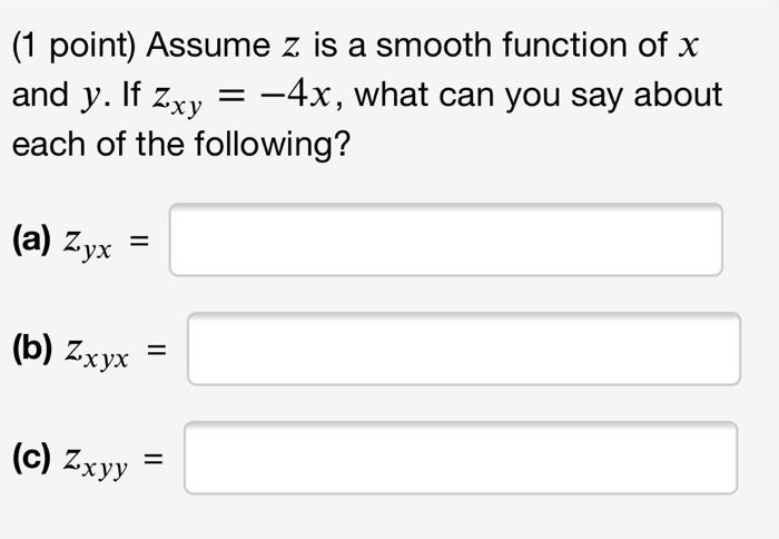 Solved 1 Point Assume Z Is A Smooth Function Of X And Y Chegg Com
