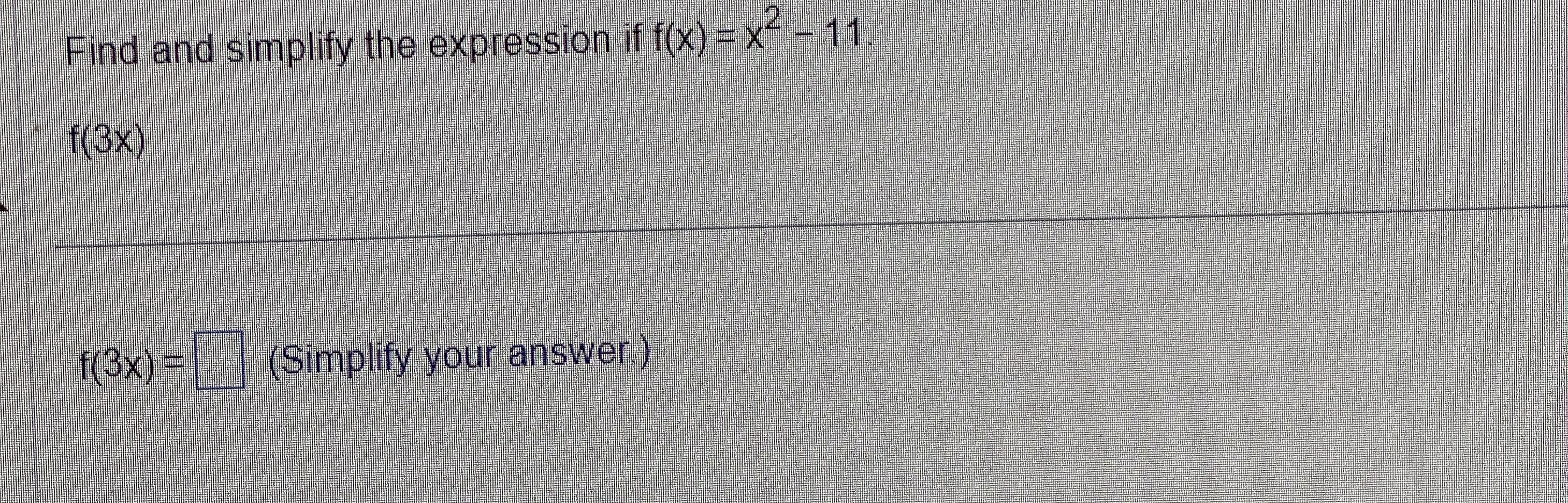 Solved Find and simplify the expression if | Chegg.com