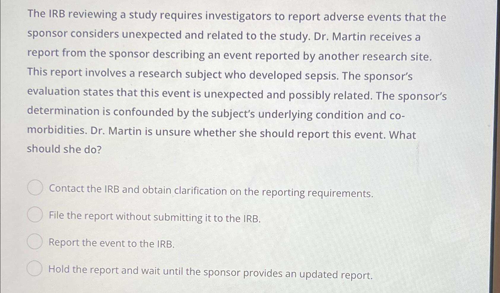 Solved The IRB reviewing a study requires investigators to | Chegg.com
