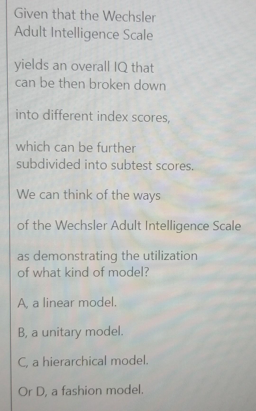 Solved Given That The Wechsler Adult Intelligence Scale | Chegg.com