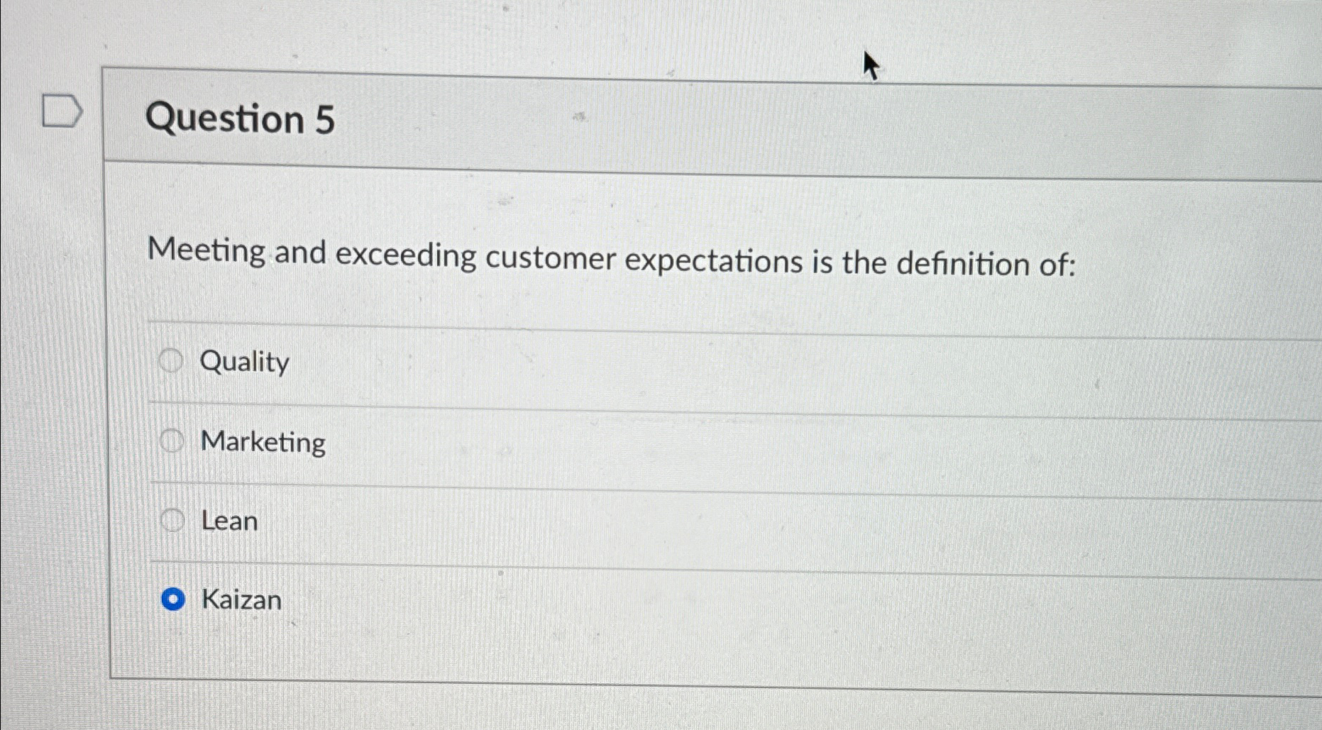 Solved Question 5Meeting and exceeding customer expectations | Chegg.com