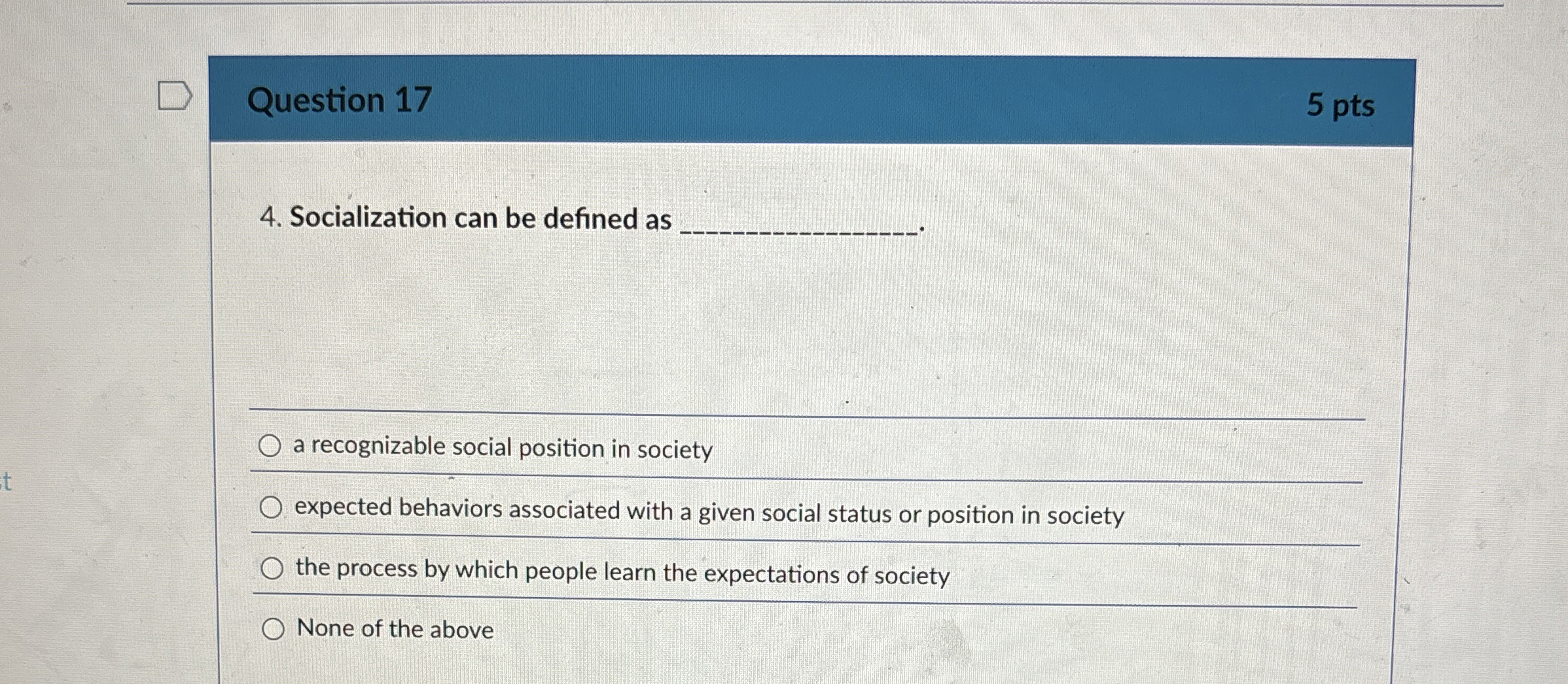 Solved Question 175 ﻿pts4. ﻿Socialization can be defined as