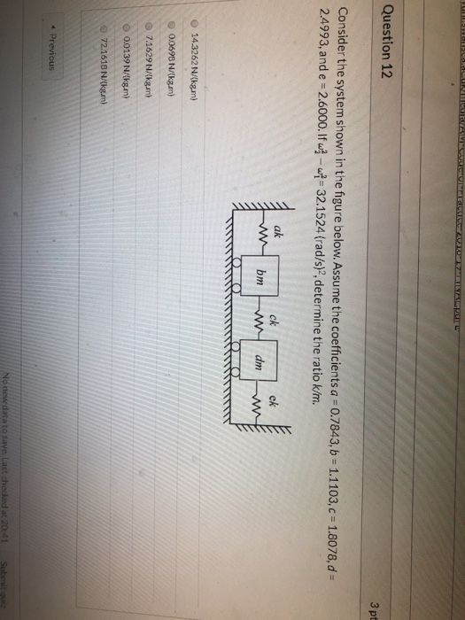 Solved Question 12 3 pt Consider the system shown in the | Chegg.com