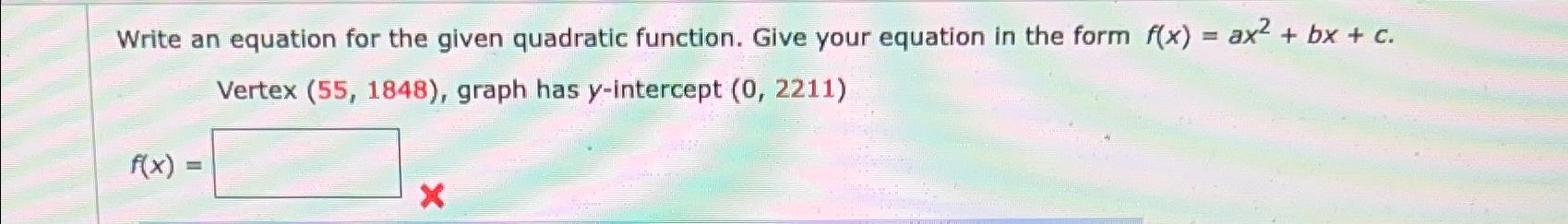 Solved Write an equation for the given quadratic function. | Chegg.com