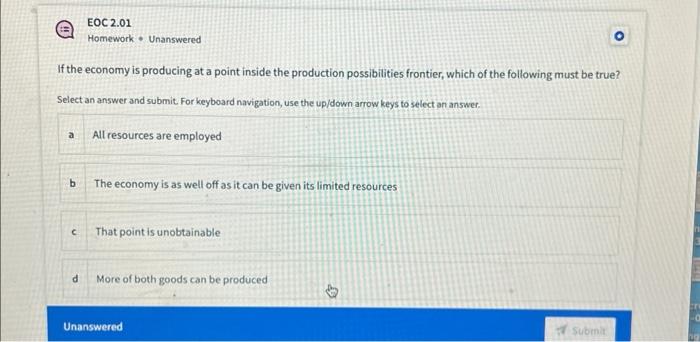 Solved Homework - Unanswered If The Economy Is Producing At | Chegg.com