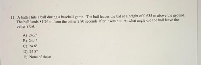 Solved 11. A batter hits a ball during a baseball game. The | Chegg.com