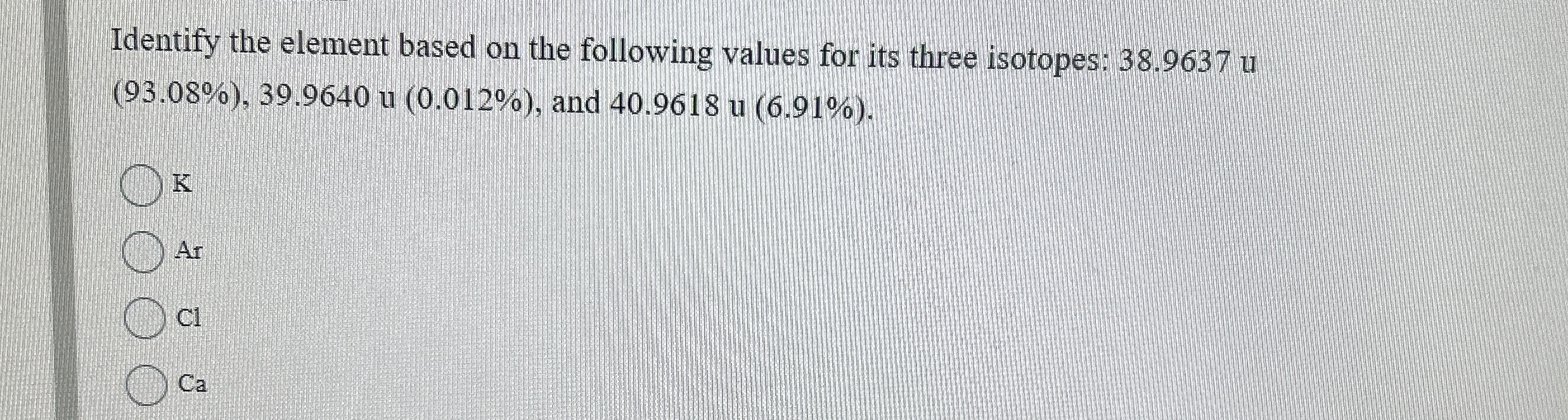 Solved Identify the element based on the following values | Chegg.com