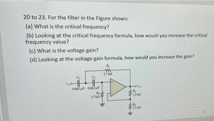 Solved 20 to 23. For the filter in the Figure shown: (a) | Chegg.com