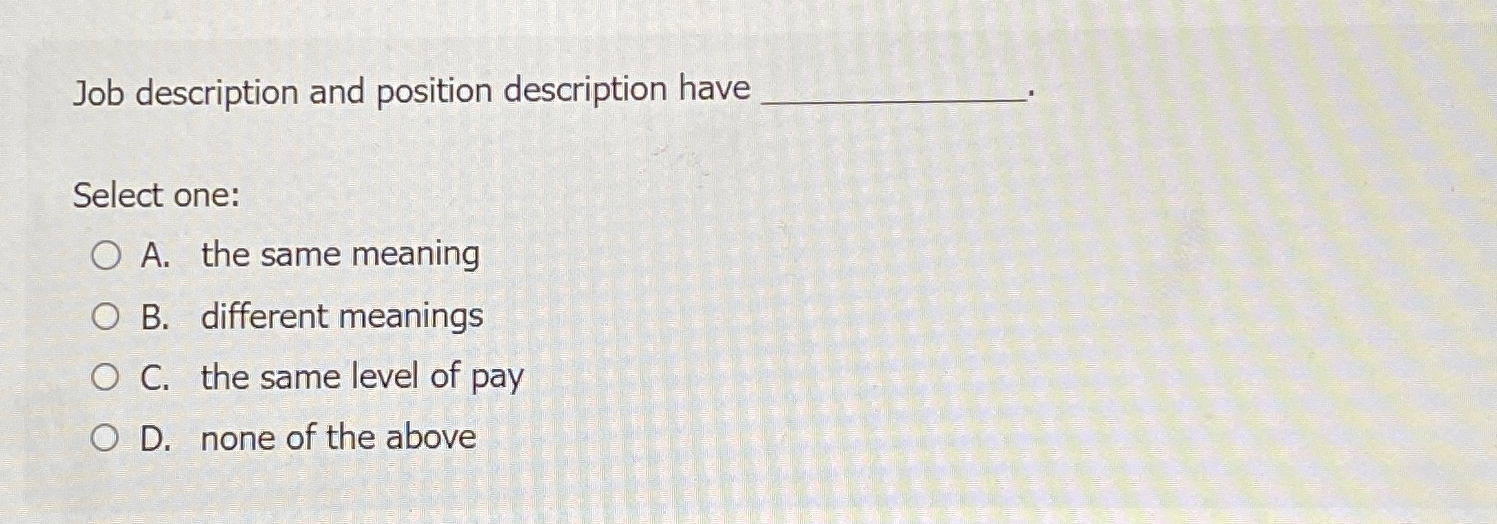 Solved Job description and position description haveSelect | Chegg.com