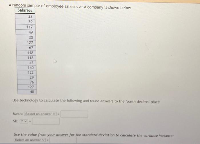 Solved A random sample of employee salaries at a company is | Chegg.com