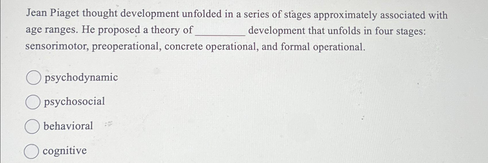 Solved Jean Piaget thought development unfolded in a series